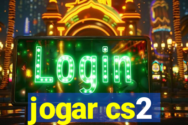 jogar cs2